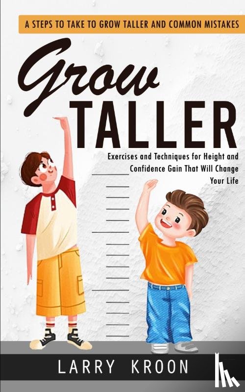 Kroon, Larry - Grow Taller