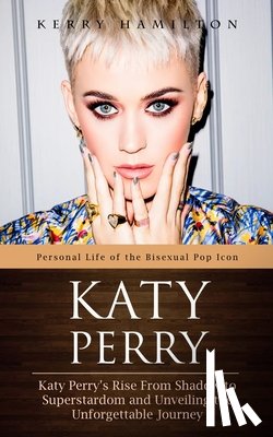 Hamilton, Kerry - Katy Perry