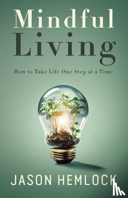 Hemlock, Jason - Mindful Living
