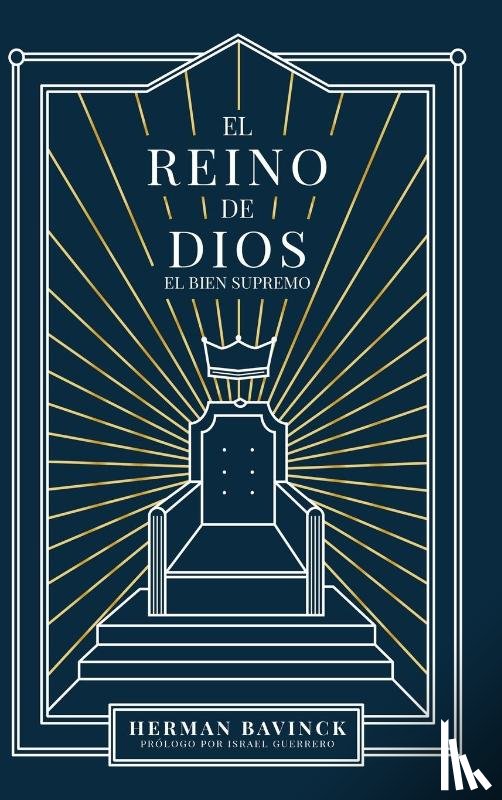 Bavinck, Herman - El Reino de Dios