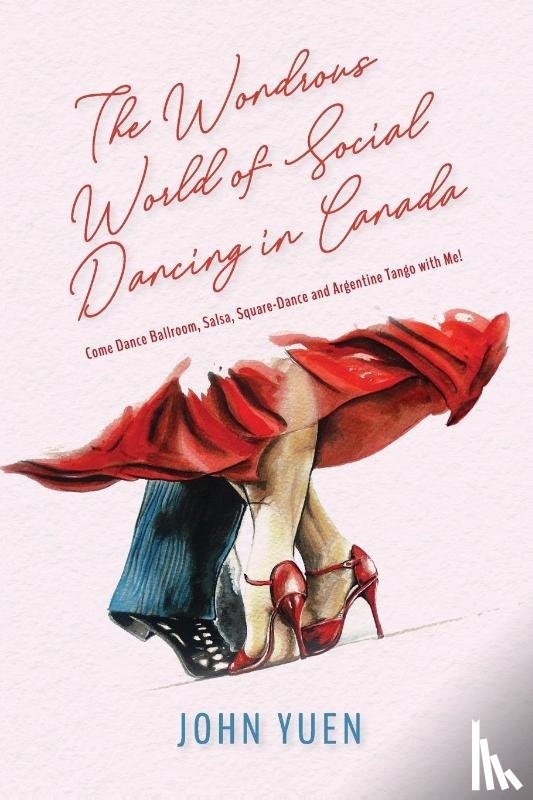Yuen - The Wondrous World of Social Dancing in Canada