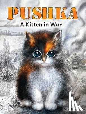 Tkachenko, Olha - Pushka. Kitten in War