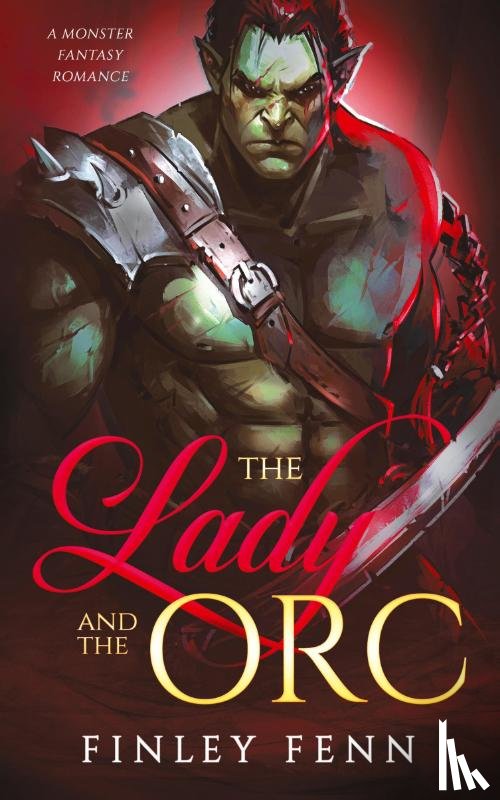 Fenn, Finley - The Lady and the Orc