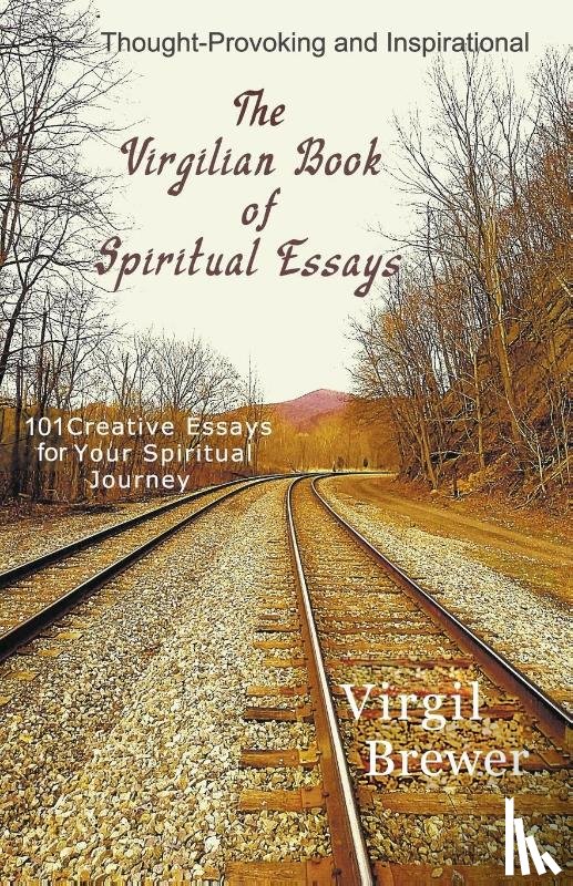 Brewer, Virgil - The Virgilian Book of Spiritual Essays
