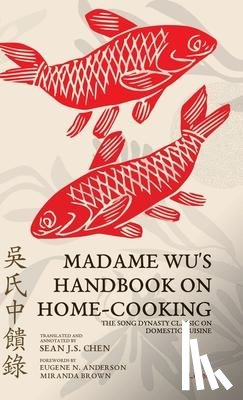 Chen, Sean J. S. - Madame Wu's Handbook on Home-Cooking