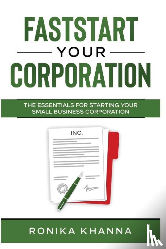 Khanna, Ronika - FastStart Your Corporation