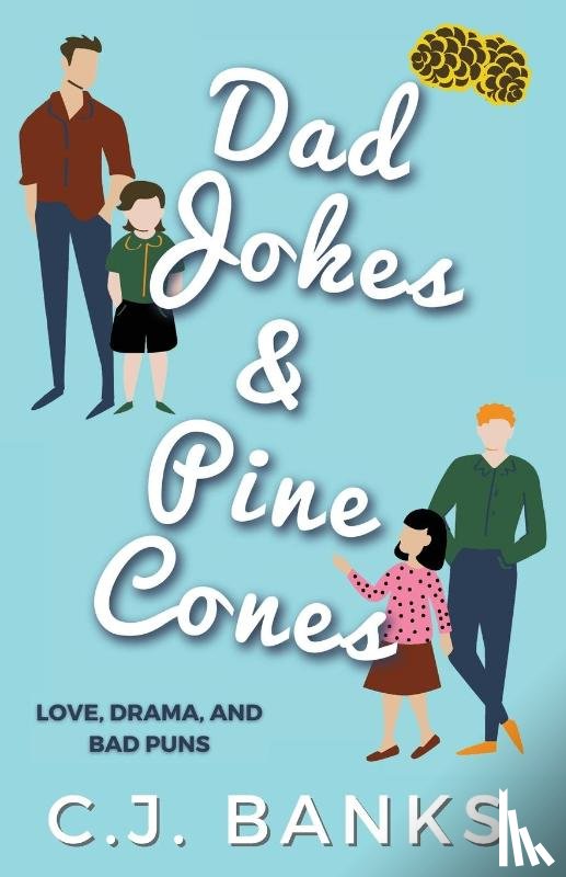 Banks, C J - Dad Jokes and Pine Cones