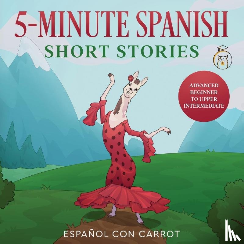 Espanol Con Carrot - 5-Minute Spanish Short Stories