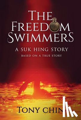 Chin, Tony W - The Freedom Swimmers