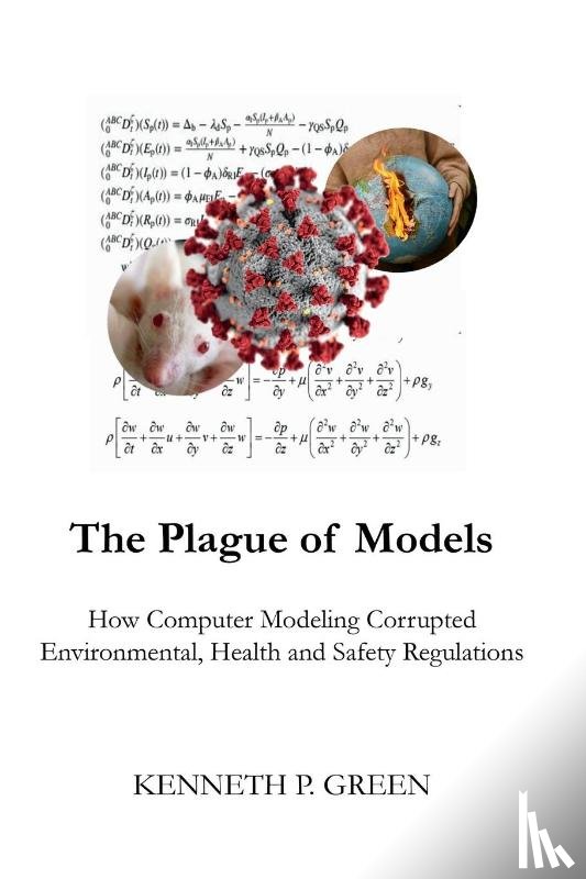 Green, Kenneth P. - The Plague of Models
