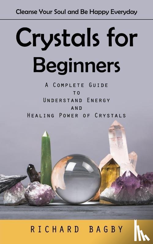 Bagby, Richard - Crystals for Beginners