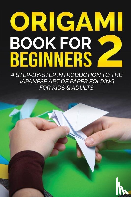 Kanazawa, Yuto - Origami Book for Beginners 2