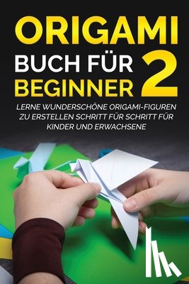 Kanazawa, Yuto - Origami Buch fur Beginner 2