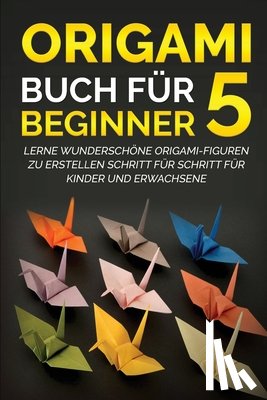 Kanazawa, Yuto - Origami Buch fur Beginner 5
