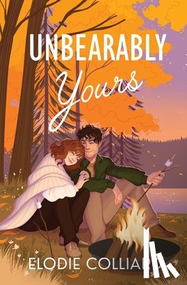 Colliard, Elodie - Unbearably Yours