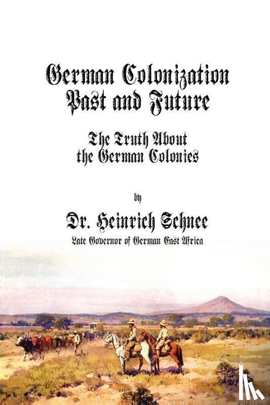 Schnee, Heinrich - German Colonization Past and Future