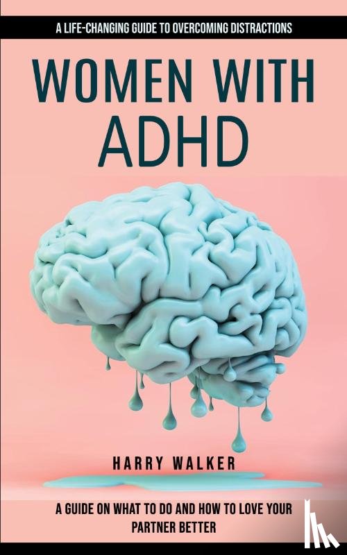 Walker, Harry - Women With Adhd