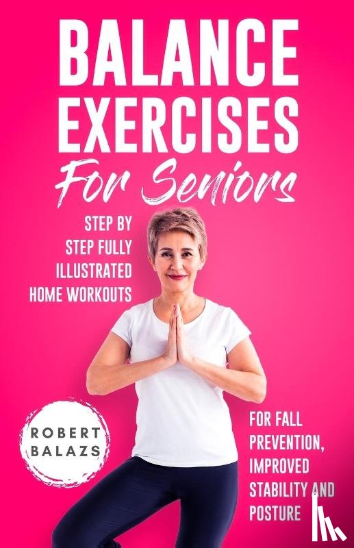 Balazs, Robert - Balance Exercises for Seniors