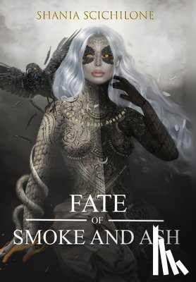 Scichilone, Shania - A Fate of Smoke and Ash