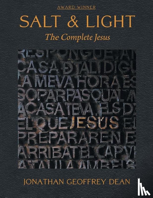 Dean, Jonathan G - Salt & Light; The Complete Jesus