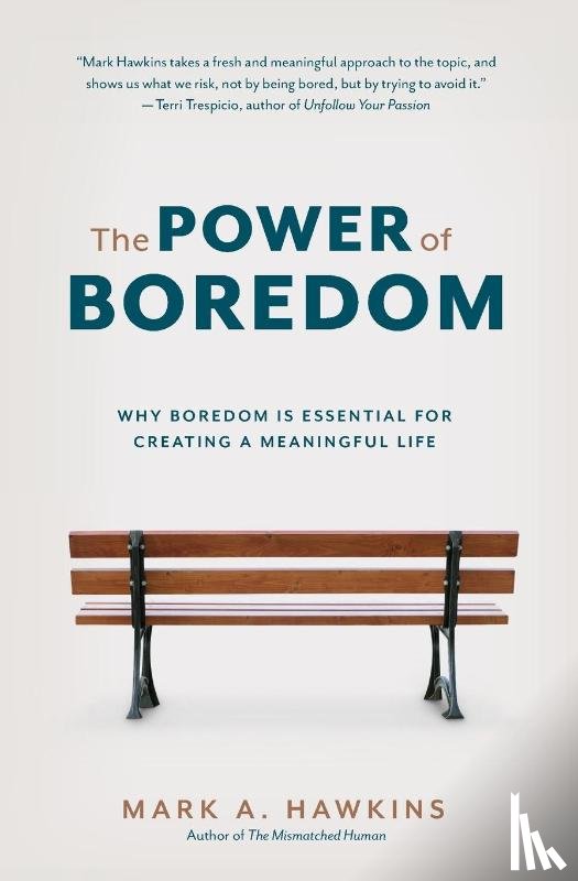 Hawkins, Mark a - The Power of Boredom