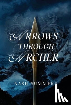 Summers, Nash - Arrows Through Archer