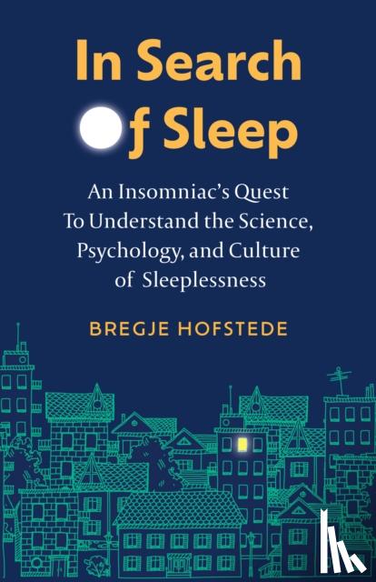 Hofstede, Bregje - In Search of Sleep