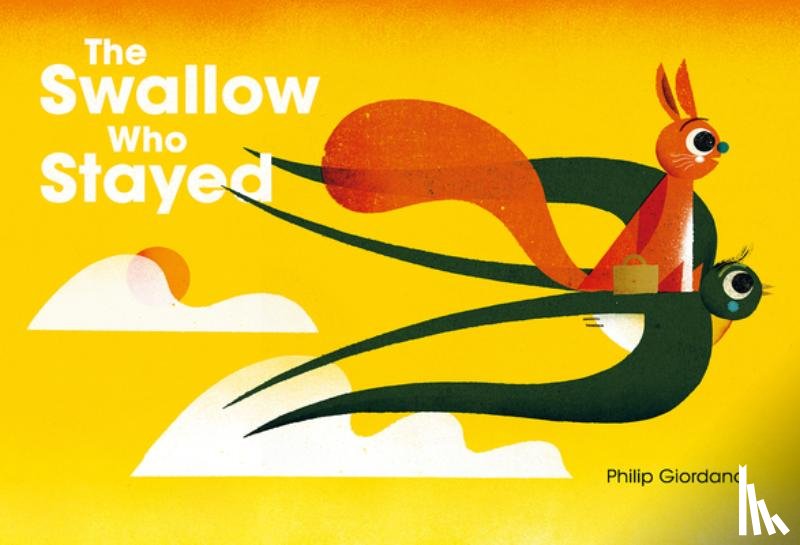 Giordano, Philip - The Swallow Who Stayed