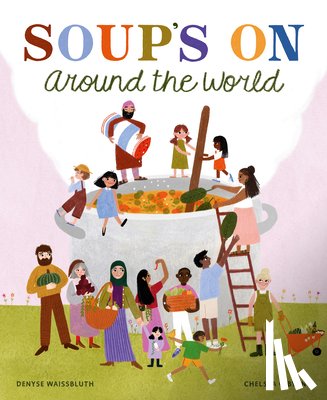 Waissbluth, Denyse - Soup's On Around the World