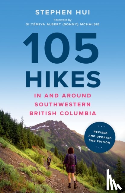 Hui, Stephen - 105 Hikes in and Around Southwestern British Columbia, 2nd edition