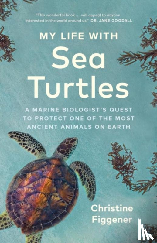 Figgener, Christine - My Life with Sea Turtles