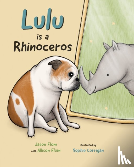 Flom, Jason - Lulu is a Rhinoceros