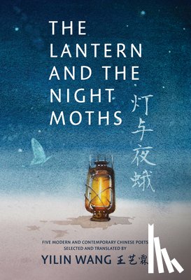 Ming, Fei, Wang, Yilin - The Lantern and the Night Moths