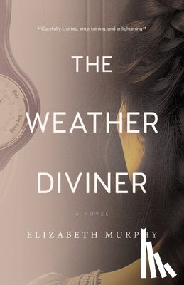 Murphy, Elizabeth - The Weather Diviner