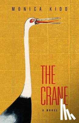 Kidd, Monica - The Crane