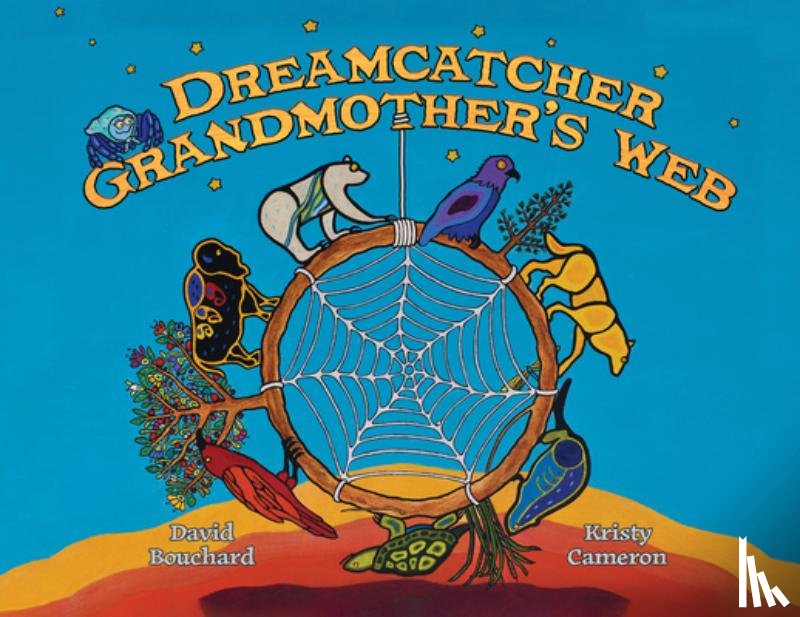 Bouchard, David - Dreamcatcher: Grandmother's Web