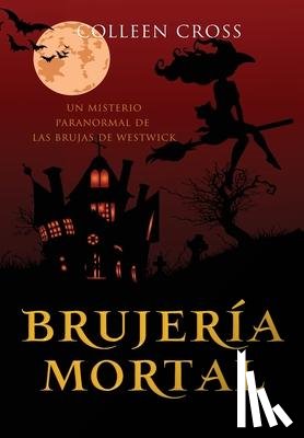 Cross, Colleen - Brujeria mortal