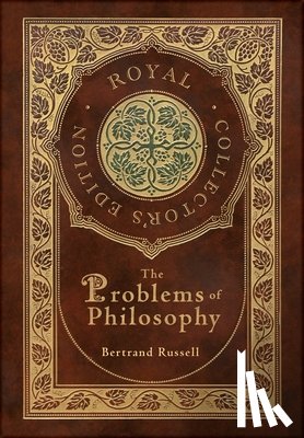 Russell, Bertrand - The Problems of Philosophy (Royal Collector's Edition) (Case Laminate Hardcover with Jacket)