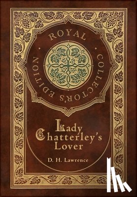 Lawrence, D. H. - Lady Chatterley's Lover (Royal Collector's Edition) (Case Laminate Hardcover with Jacket)