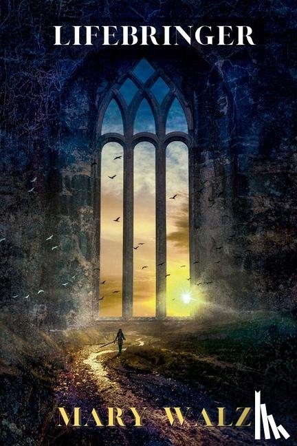 Walz, Mary - Lifebringer