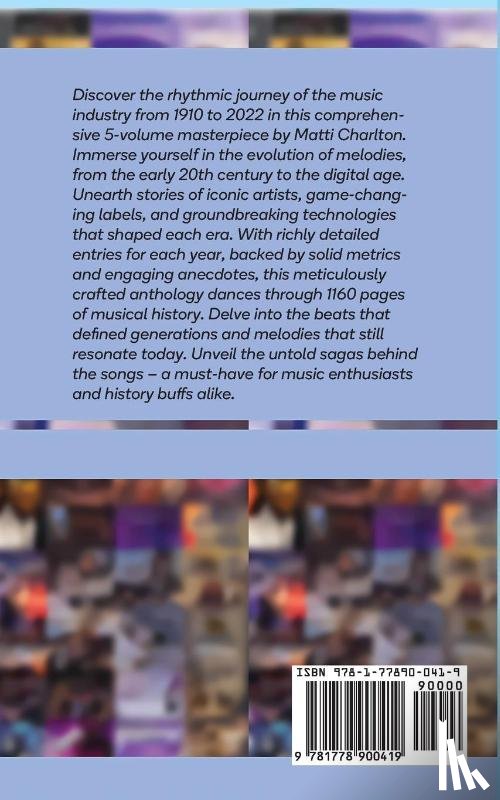 Charlton, Matti - The History of the Music Industry 1910 to 2022 Vol. 1-5