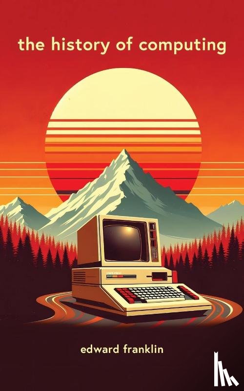 Franklin, Edward - The History of Computing