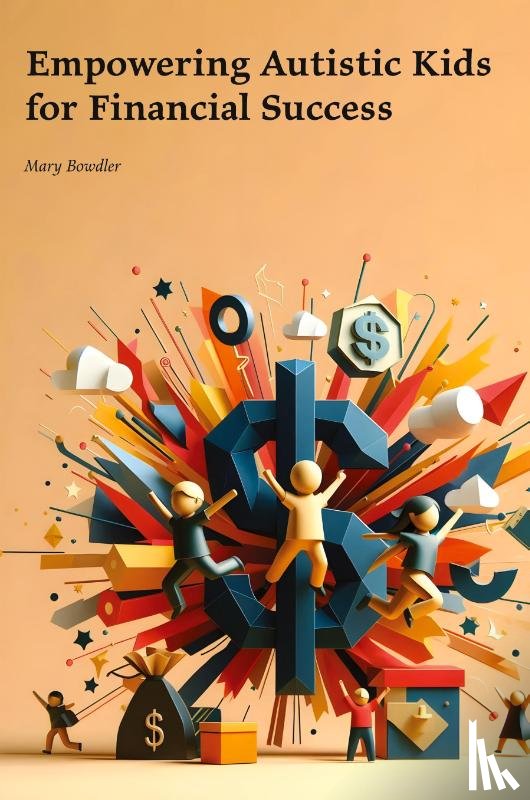 Bowdler, Mary - Empowering Autistic Kids for Financial Success