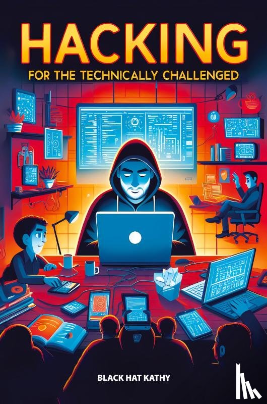 Kathy, Black Hat - Hacking for the Technically Challenged
