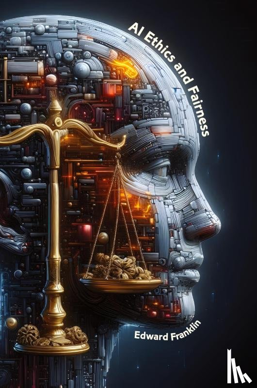 Franklin, Edward - AI Ethics and Fairness