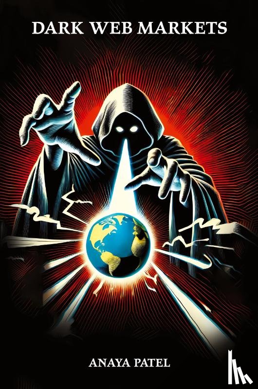 Patel, Anaya - Dark Web Markets