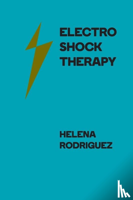 Rodriguez, Helena - Electroshock Therapy