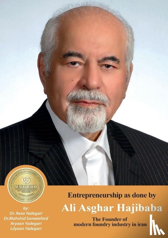 Yadegari, Reza, Sanaeefard, Mahshid, Yadegari, Aryaan And Lilyaan - Entrepreneurship as done by Ali Asghar Hajibaba