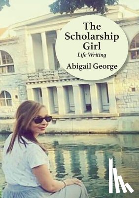 George, Abigail - The Scholarship Girl