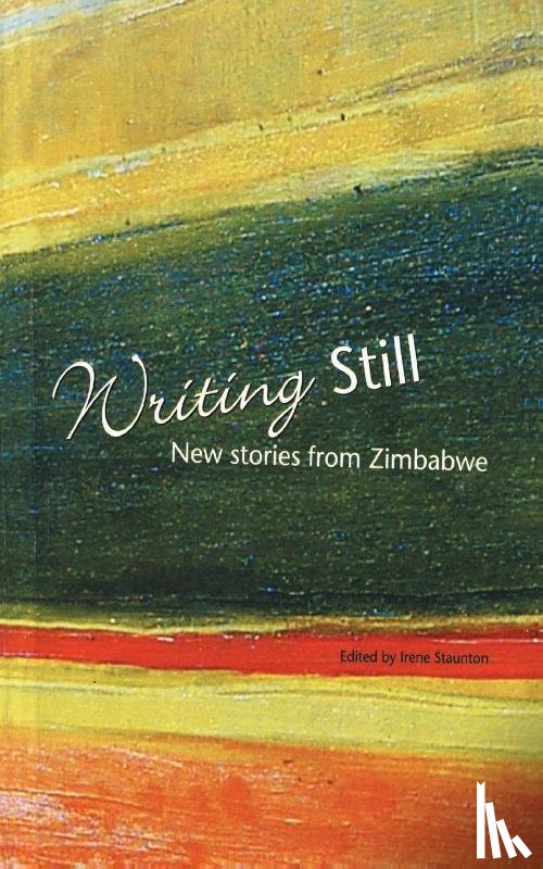  - Writing Still - New stories from Zimbabwe